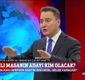 Ali Babacan: Cumhurbaşkanı adayı için sokağın sesini dinlemek lazım