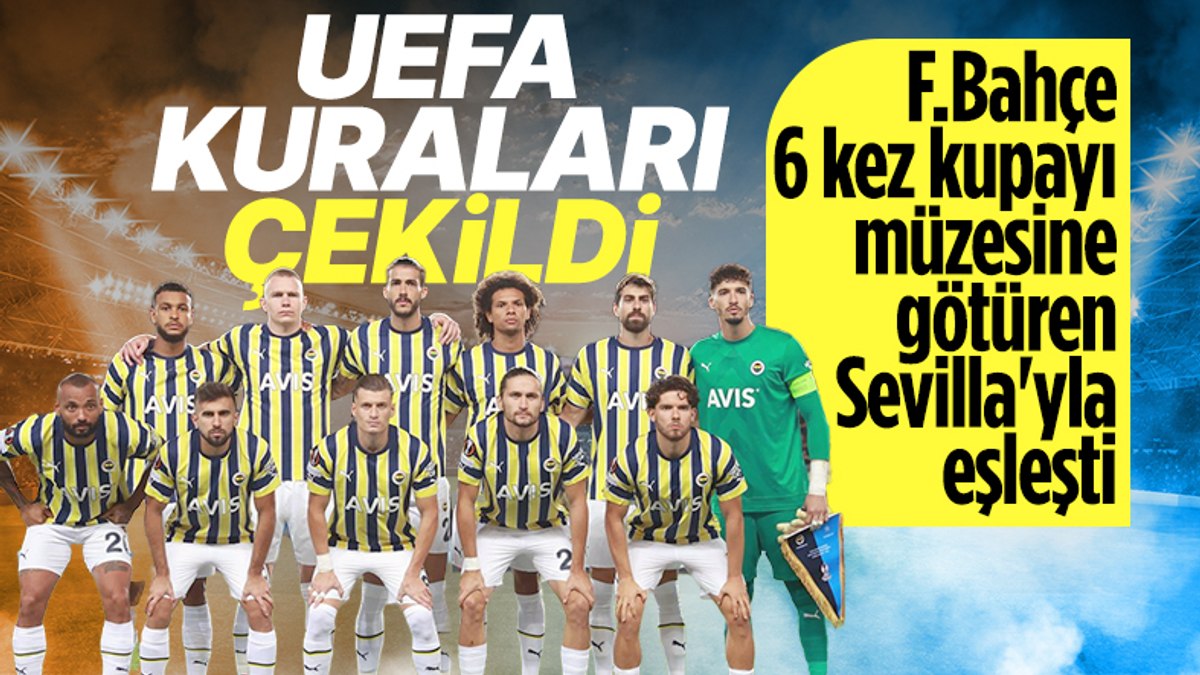 UEFA Avrupa Ligi nde eşleşmeler belli oldu İşte Fenerbahçe nin rakibi