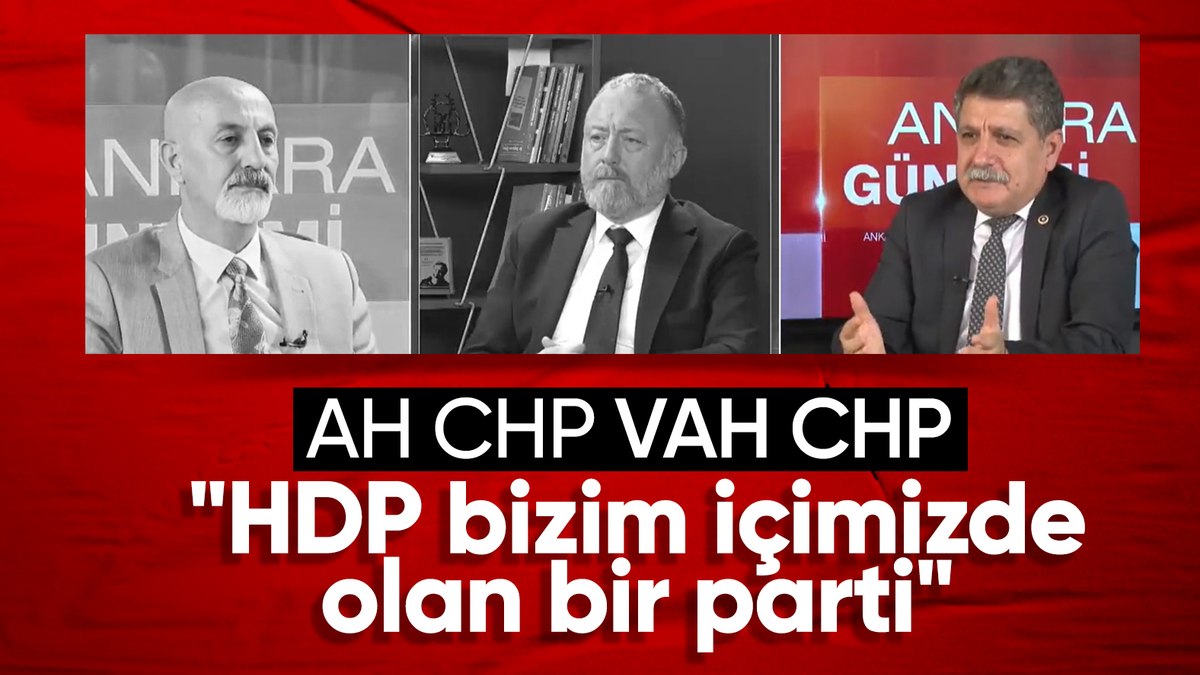 CHP li vekilden çarpıcı açıklama HEDEP bizim içimizden bir parti