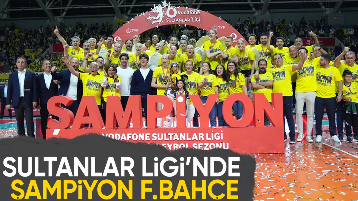 Eczacıbaşı nı yenen Fenerbahçe Sultanlar Ligi şampiyonu oldu