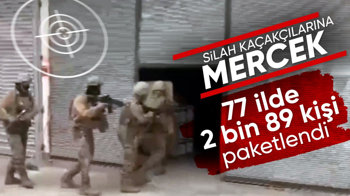 77 ilde silah kaçakçılarına yönelik operasyon