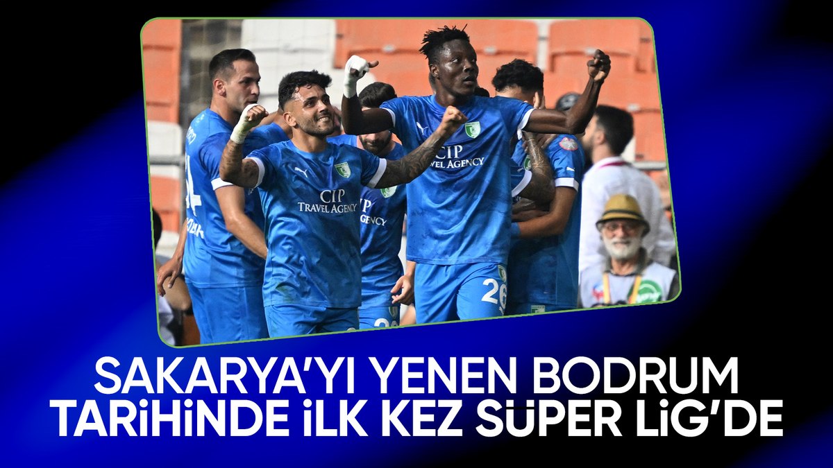 Sakaryaspor U Yenen Bodrum Fk Ilk Kez S Per Lig De