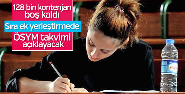 128 bin kontenjan boş kaldı, gözler ek yerleştirmede