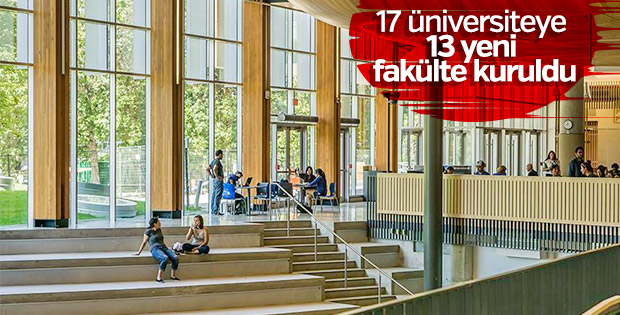17 üniversitede yeni fakülte, enstitü ve yüksekokul kuruldu