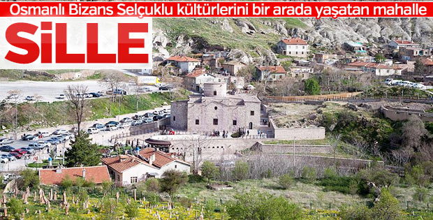 Farklı kültürleri buluşturan mekan: Sille