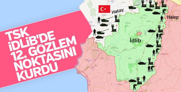 TSK'dan İdlib'e 12. gözlem noktası