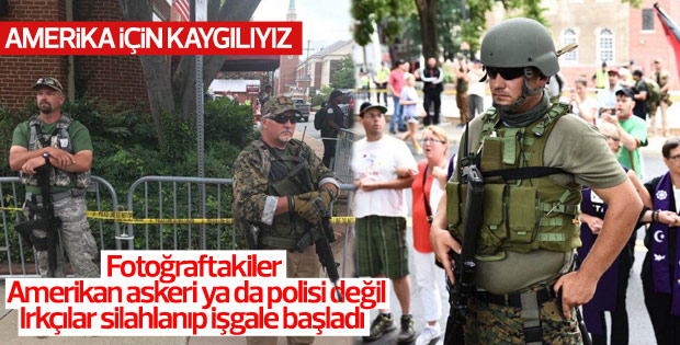 ABD'de ırkçılar silahlanıp sokağa indi