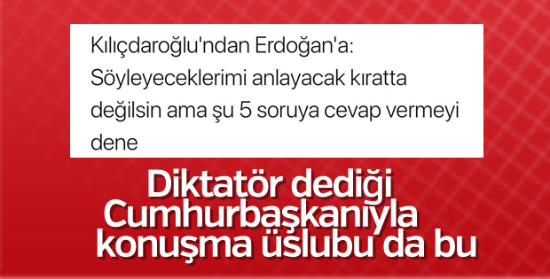 Kılıçdaroğlu'dan Erdoğan'a 5 soru