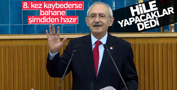 Kemal Kılıçdaroğlu: Hileye meydan vermeyeceğiz