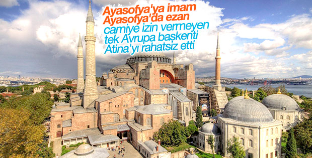 Ayasofya'da ezan Yunanistan'ı kızdırdı