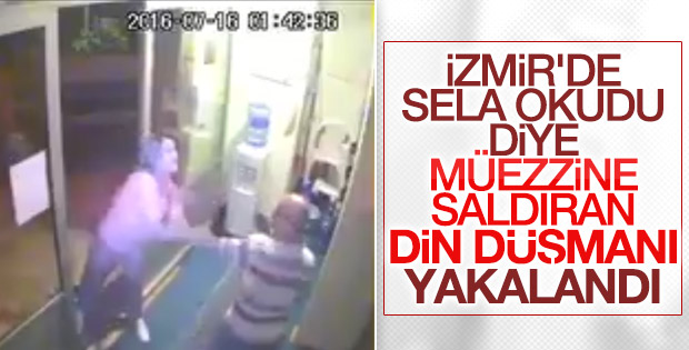 İzmir'de müezzini dövenler gözaltına alındı