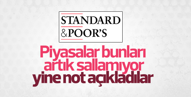 S&P, Türkiye'nin kredi notunu açıkladı