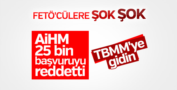 AİHM binlerce başvuruyu reddetti