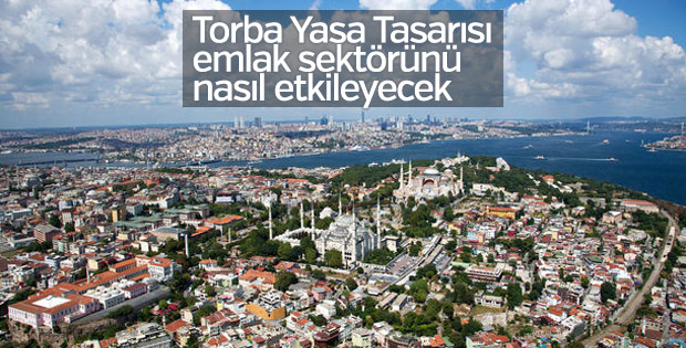 Torba Yasa Tasarısı emlak sektörünü nasıl etkileyecek