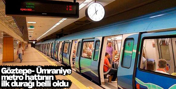 Göztepe - Ümraniye metro hattının ilk durağı belli oldu