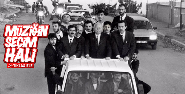 Unutulmayan seçim müzikleri