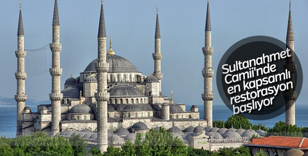 Sultanahmet Camii'nde en kapsamlı restorasyon başlıyor