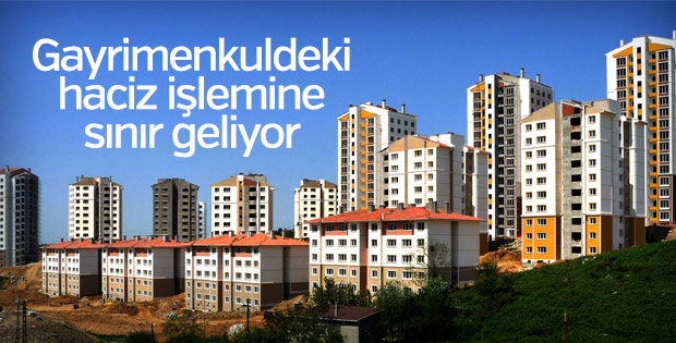 Gayrimenkuldeki haciz işlemine sınır geliyor