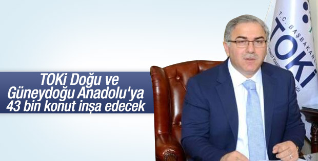 TOKİ Anadolu'da 43 bin konut inşa edilecek