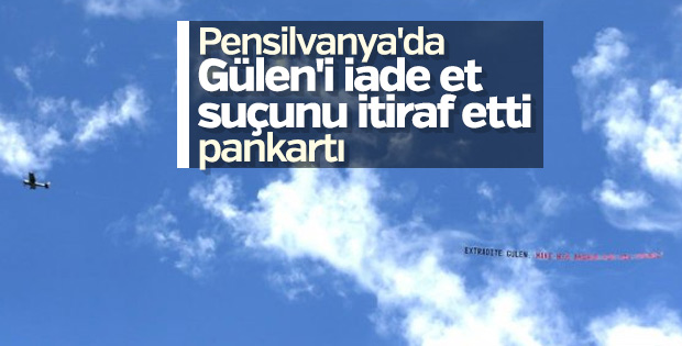 ABD'de Gülen'i iadesi için uçak gezdirildi