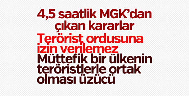 MGK bildirisi açıklandı: Terör koridoruna izin verilmeyecek