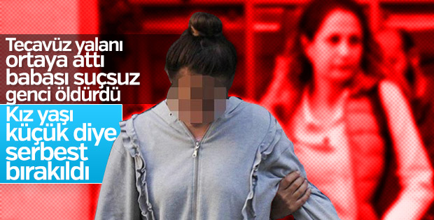 Tecavüz yalanıyla cinayete neden olan kıza tahliye