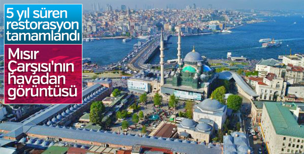 Restorasyonu tamamlanan Mısır Çarşısı görüntülendi