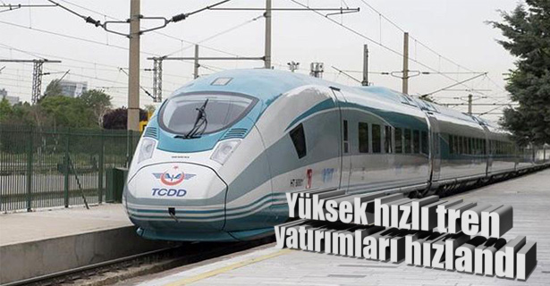 Yüksek Hızlı Tren yatırımları arttı