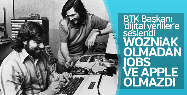 BTK Başkanı: Wozniak olmadan Jobs ve Apple olmazdı