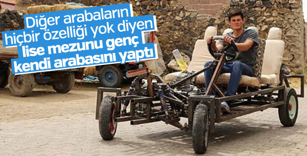 Lise mezunu genç, kendi arabasını yaptı