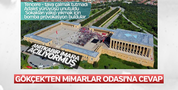 Gökçek'ten Mimarlar Odası'na Anıtkabir cevabı