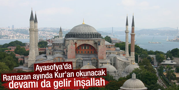 Ramazan boyunca Ayasofya'da Kur-an okunacak