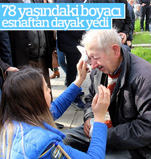 Samsun'da esnaf 78 yaşındaki boyacıyı darbetti