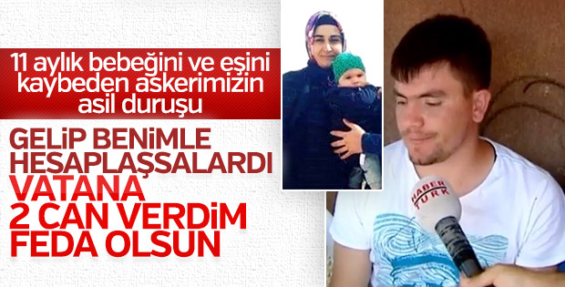 Eşi ve bebeği şehit olan Serkan Karakaya konuştu