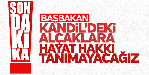 Başbakan Yıldırım: Bu alçaklara hayat hakkı yok