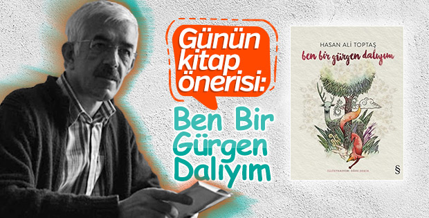 Günün kitabı: Ben Bir Gürgen Dalıyım