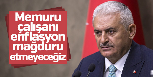 Başbakan Yıldırım: Çalışanları enflasyon mağduru etmeyeceğiz