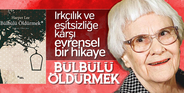 Evrensel bir hikaye: Bülbülü Öldürmek