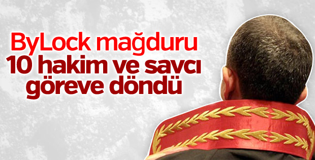 10 hakim ve savcı göreve iade edildi