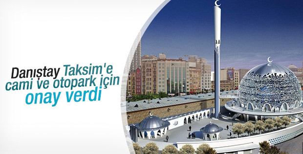 Taksim'e cami ve otopark için onay verildi