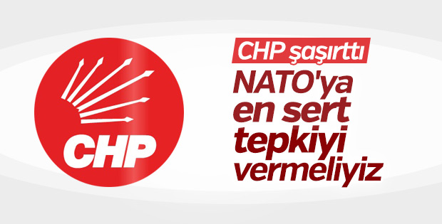 CHP'den NATO'nun skandalına ilişkin ilk açıklama