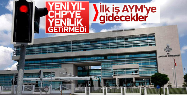 CHP, AYM başvurusu için yeni yılı bekliyor
