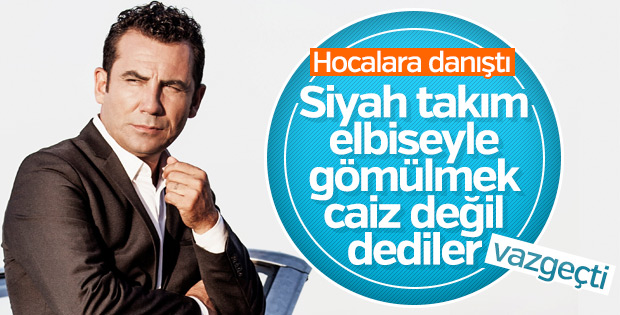Ferhat Göçer siyah takım elbiseyle gömülmekten vazgeçti