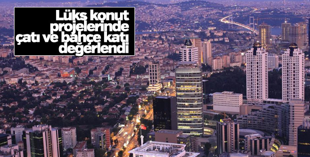 Lüks konut projelerinde çatı ve bahçe katı değerlendi