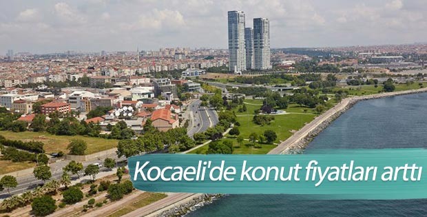 Kocaeli'de konut fiyatları arttı