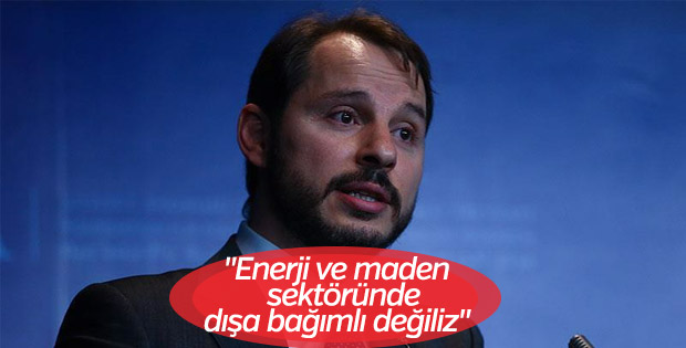 Albayrak: Enerji ve maden sektöründe dışa bağımlı değiliz