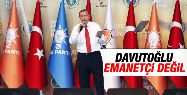 Erdoğan: Davutoğlu emanetçi değil İZLE
