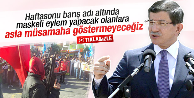 Başbakan Davutoğlu: Maskeliler gerekli cezayı alacak