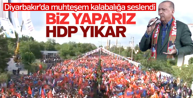 Cumhurbaşkanı: Biz yaparız, HDP yıkar