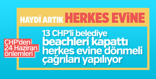 CHP'li belediyeler beachleri kapattı